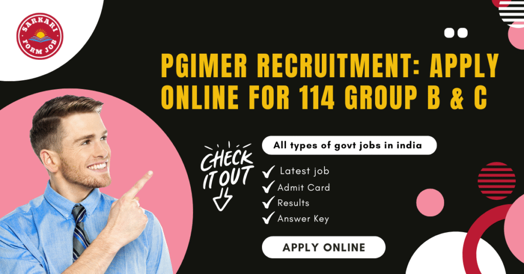 PGIMER Recruitment 2025: Apply Online for 114 Group B & C Vacancies