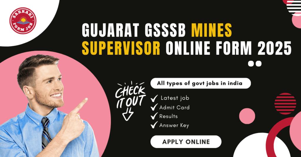 Gujarat GSSSB Mines Supervisor Online Form 2025 | Gujarat GSSSB Recruitments 2025