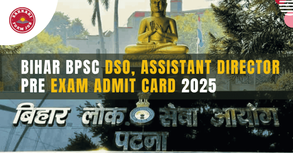 Bihar BPSC DSO, Assistant Director Pre Exam Admit Card 2025